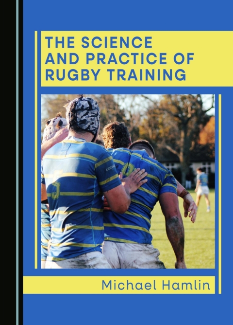 Cover image for book The Science and Practice of Rugby Training