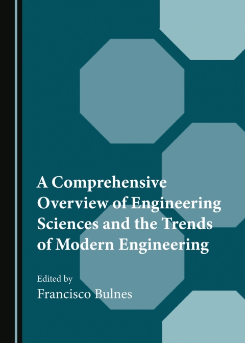 Cover image for book A Comprehensive Overview of Engineering Sciences and the Trends of Modern Engineering