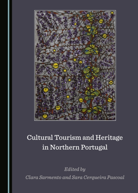 Cover image for book Cultural Tourism and Heritage in Northern Portugal