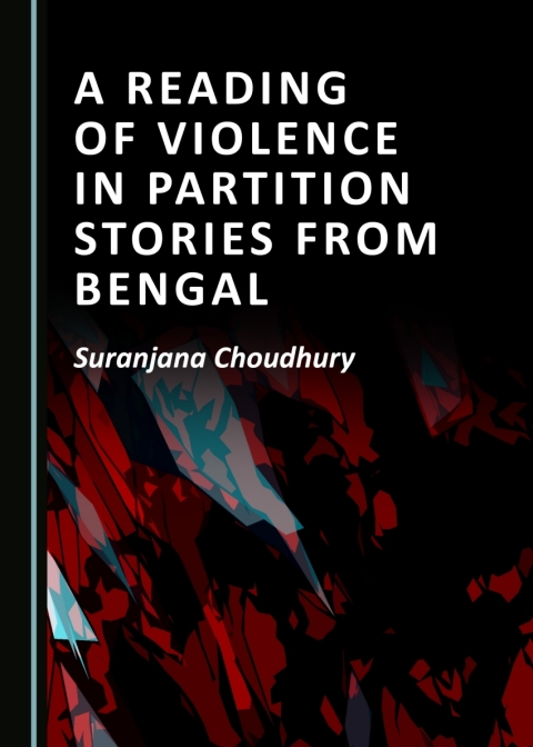 Cover image for book A Reading of Violence in Partition Stories from Bengal