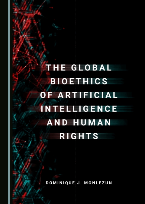 Cover image for book The Global Bioethics of Artificial Intelligence and Human Rights