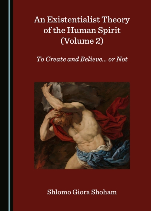 Cover image for book An Existentialist Theory of the Human Spirit (Volume 2)