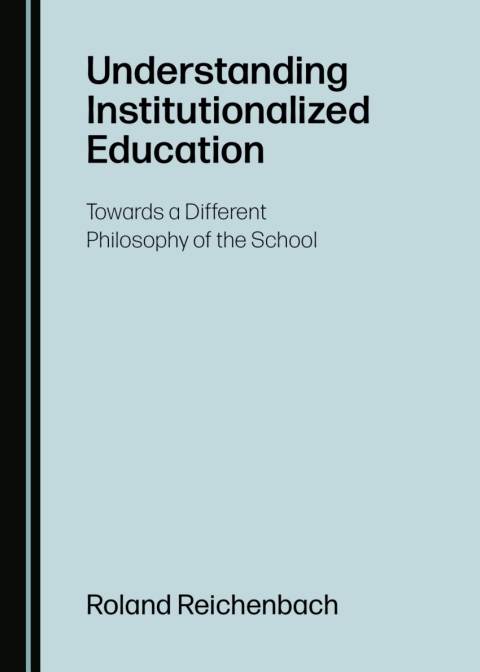 Cover image for book Understanding Institutionalized Education