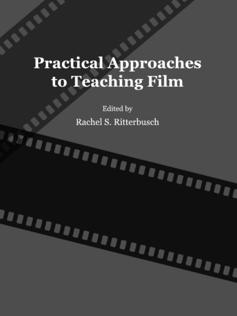 Cover image for book Practical Approaches to Teaching Film