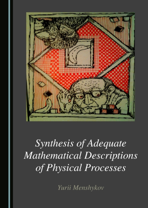 Cover image for book Synthesis of Adequate Mathematical Descriptions of Physical Processes