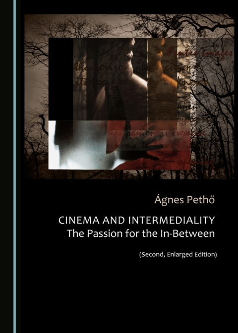 Cover image for book Cinema and Intermediality (Enlarged Edition)