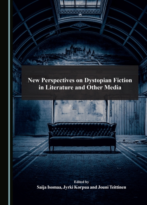 Cover image for book New Perspectives on Dystopian Fiction in Literature and Other Media