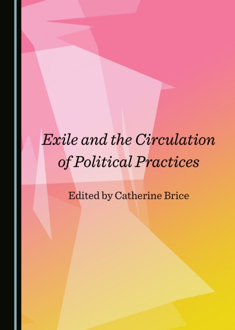Cover image for book Exile and the Circulation of Political Practices