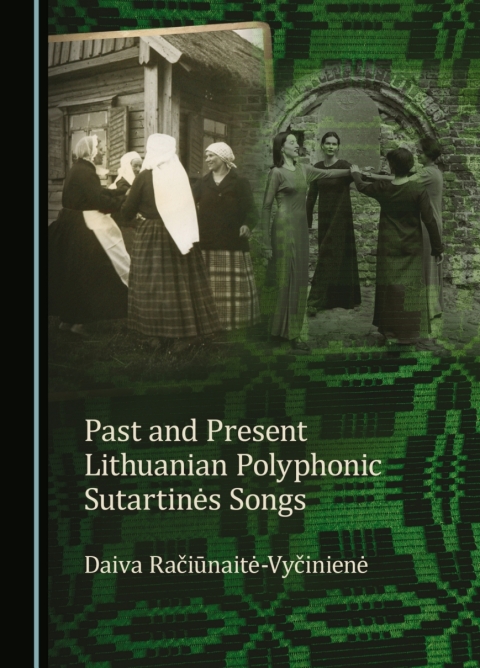 Cover image for book Past and Present Lithuanian Polyphonic Sutartinės Songs