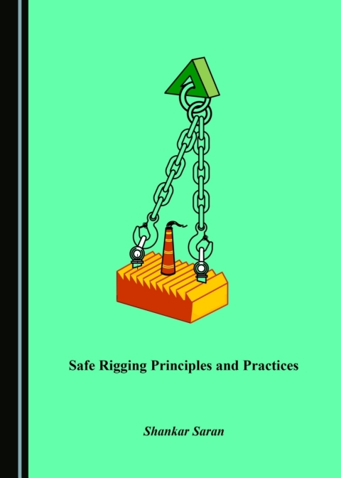 Cover image for book Safe Rigging Principles and Practices