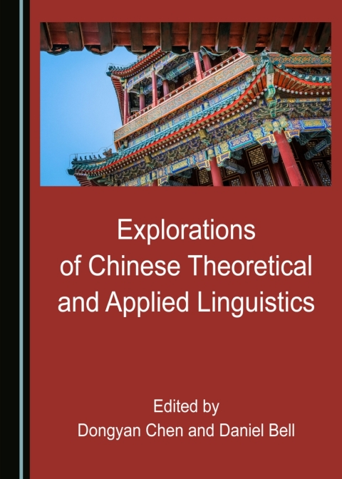 Cover image for book Explorations of Chinese Theoretical and Applied Linguistics