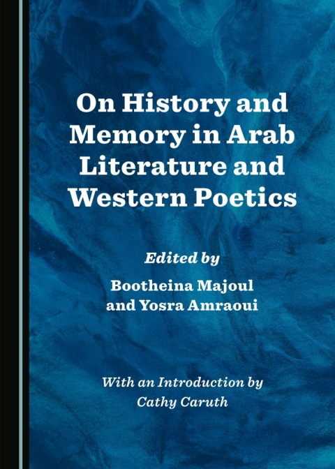 Cover image for book On History and Memory in Arab Literature and Western Poetics