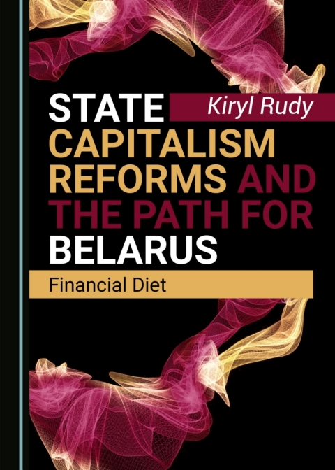 Cover image for book State Capitalism Reforms and the Path for Belarus