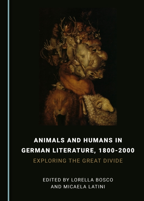 Cover image for book Animals and Humans in German Literature, 1800-2000
