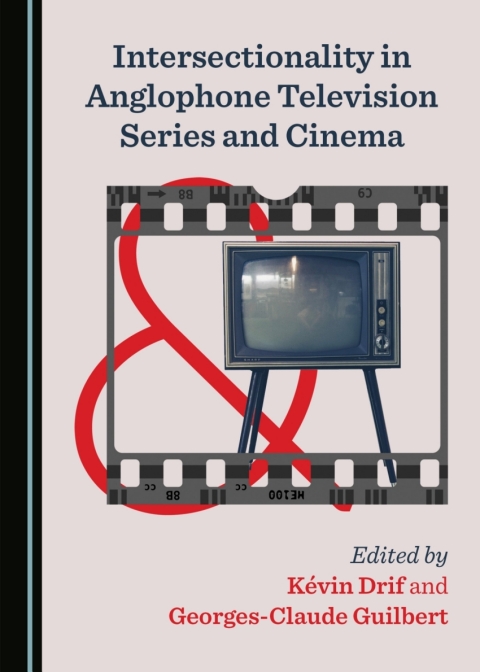 Cover image for book Intersectionality in Anglophone Television Series and Cinema