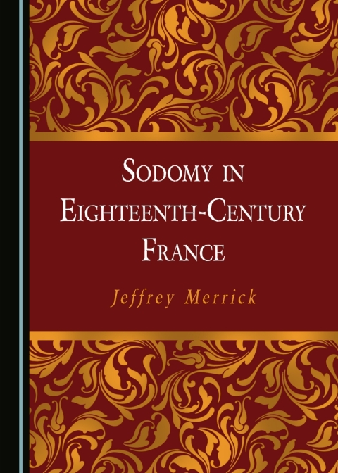 Cover image for book Sodomy in Eighteenth-Century France