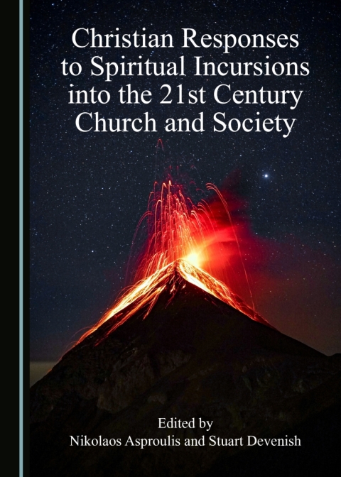 Cover image for book Christian Responses to Spiritual Incursions into the 21st Century Church and Society