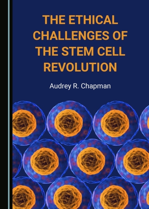 Cover image for book The Ethical Challenges of the Stem Cell Revolution