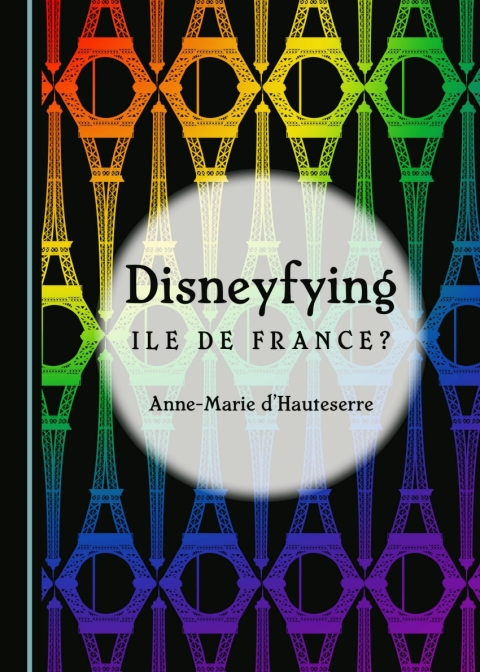 Cover image for book Disneyfying Ile De France?