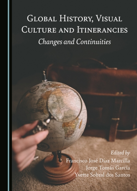 Cover image for book Global History, Visual Culture and Itinerancies