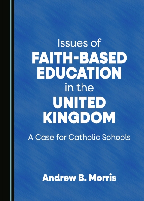 Cover image for book Issues of Faith-Based Education in the United Kingdom