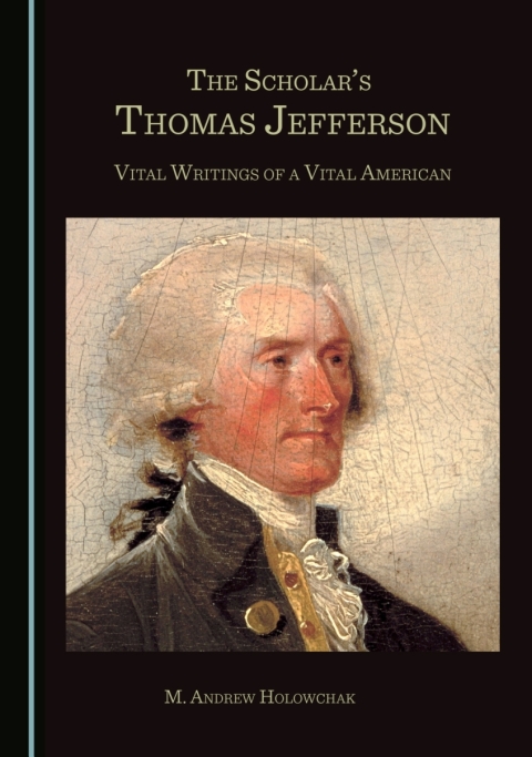 Cover image for book The Scholar’s Thomas Jefferson