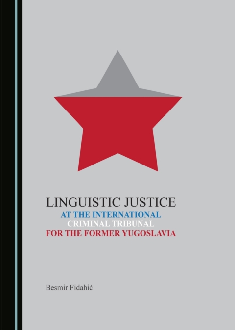 Cover image for book Linguistic Justice at the International Criminal Tribunal for the Former Yugoslavia