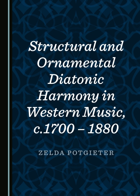 Cover image for book Structural and Ornamental Diatonic Harmony in Western Music, c.1700 – 1880