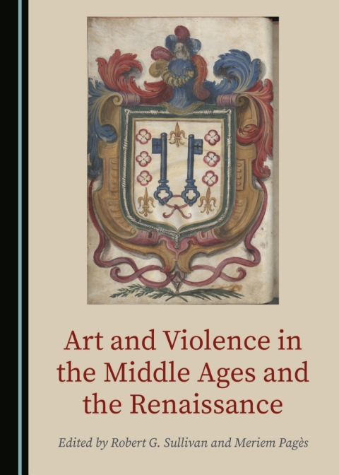 Cover image for book Art and Violence in the Middle Ages and the Renaissance