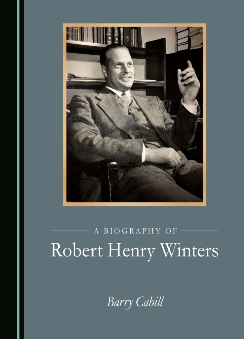 Cover image for book A Biography of Robert Henry Winters