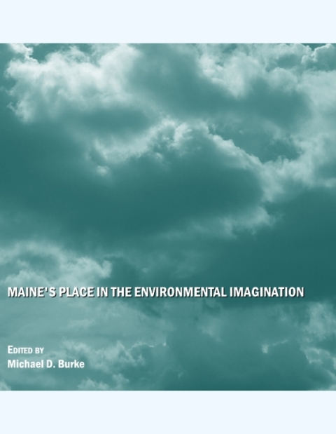 Cover image for book Maine's Place in the Environmental Imagination