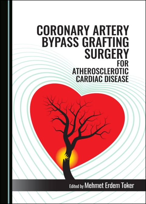 Cover image for book Coronary Artery Bypass Grafting Surgery for Atherosclerotic Cardiac Disease