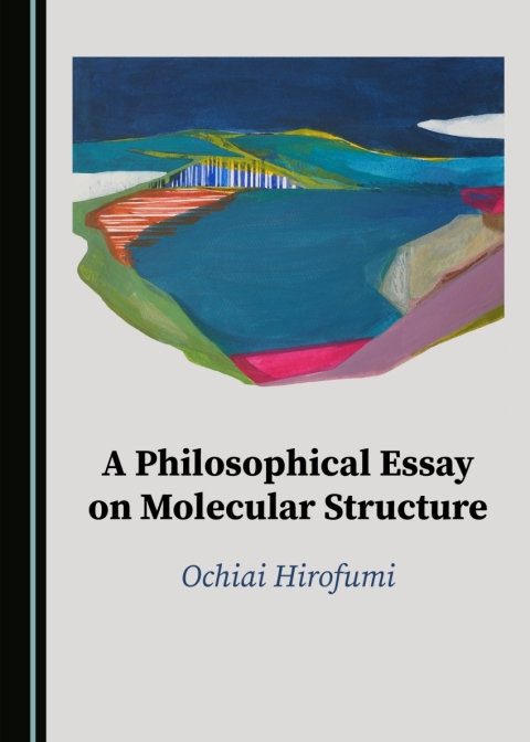 Cover image for book A Philosophical Essay on Molecular Structure