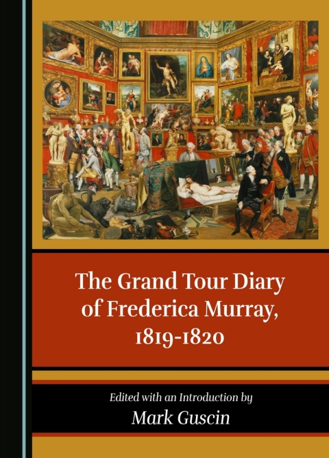 Cover image for book The Grand Tour Diary of Frederica Murray, 1819-1820