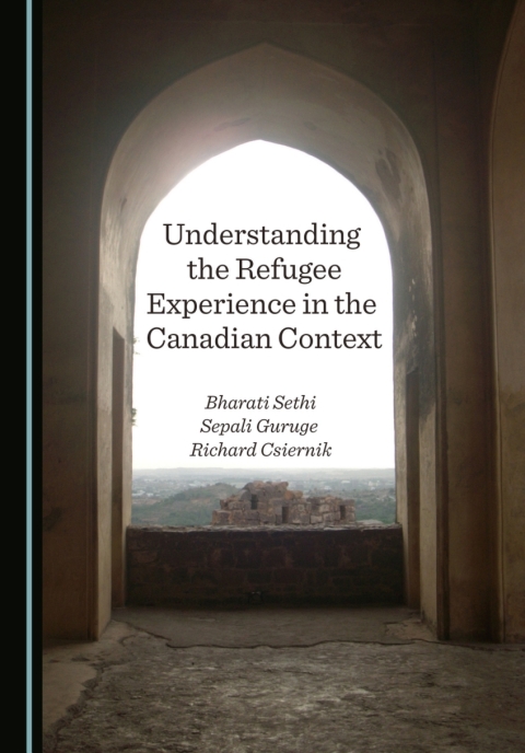 Cover image for book Understanding the Refugee Experience in the Canadian Context