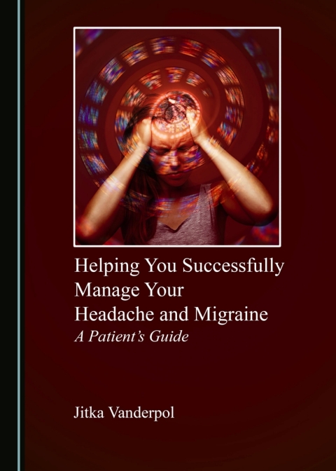 Cover image for book Helping You Successfully Manage Your Headache and Migraine