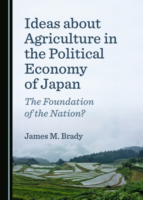 Cover image for book Ideas about Agriculture in the Political Economy of Japan