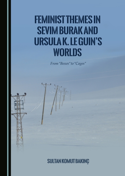 Cover image for book Feminist Themes in Sevim Burak and Ursula K. Le Guin's Worlds