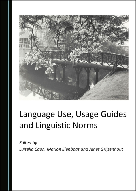 Cover image for book Language Use, Usage Guides and Linguistic Norms