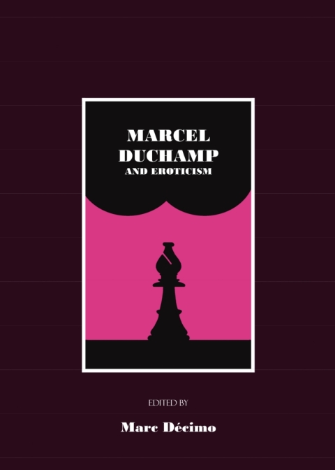 Cover image for book Marcel Duchamp and Eroticism