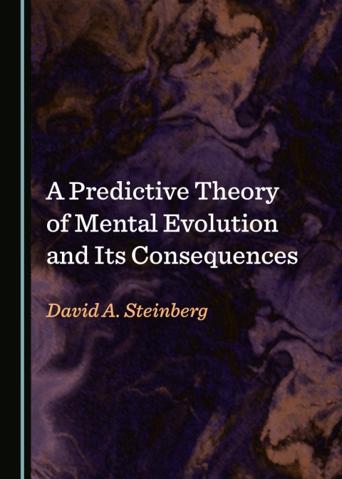 Cover image for book A Predictive Theory of Mental Evolution and Its Consequences
