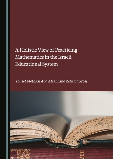 Cover image for book A Holistic View of Practicing Mathematics in the Israeli Educational System