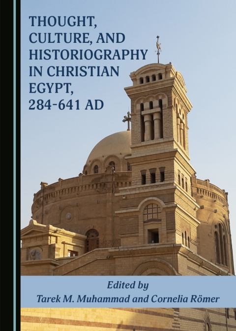 Cover image for book Thought, Culture, and Historiography in Christian Egypt, 284-641 AD