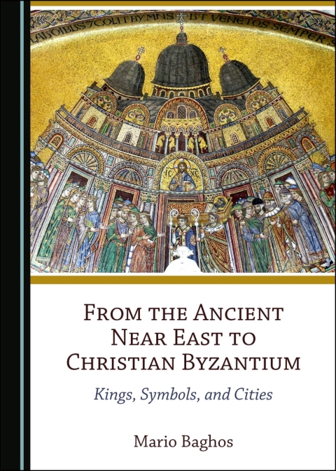Cover image for book From the Ancient Near East to Christian Byzantium