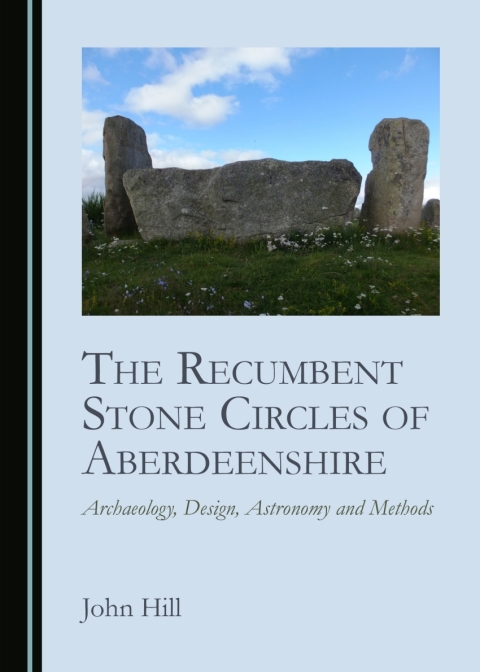Cover image for book The Recumbent Stone Circles of Aberdeenshire