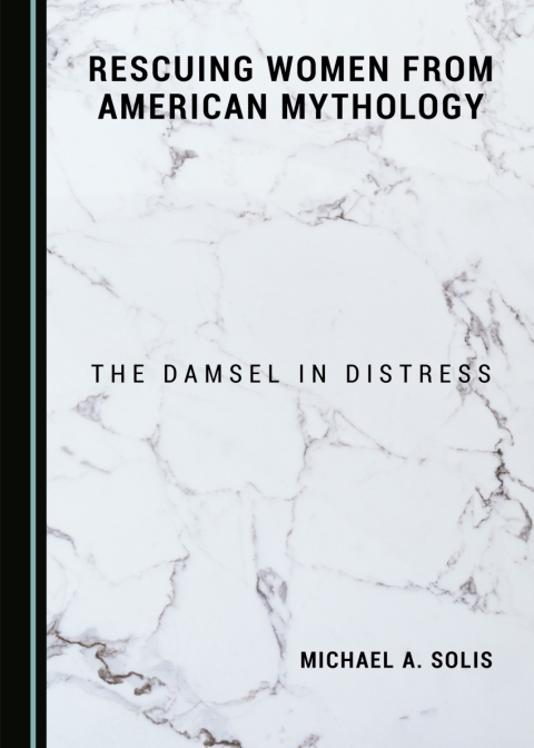 Cover image for book Rescuing Women from American Mythology