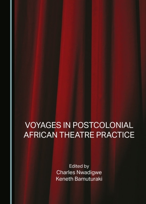 Cover image for book Voyages in Postcolonial African Theatre Practice