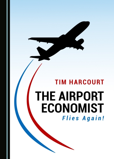 Cover image for book The Airport Economist Flies Again!
