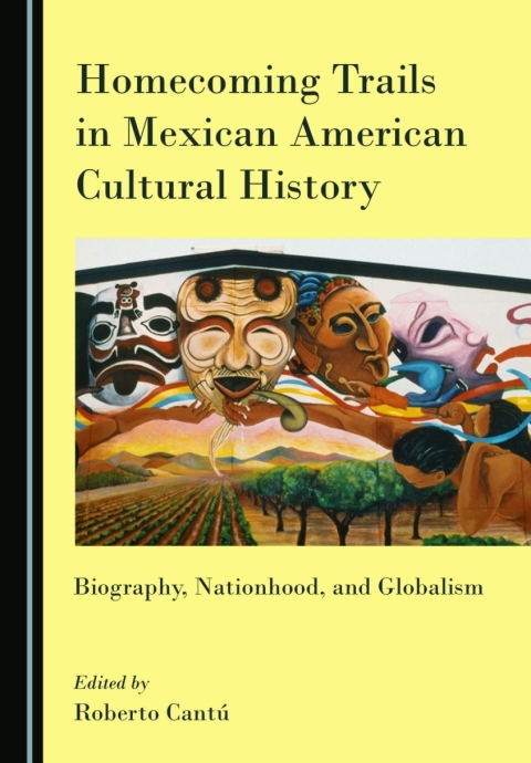 Cover image for book Homecoming Trails in Mexican American Cultural History