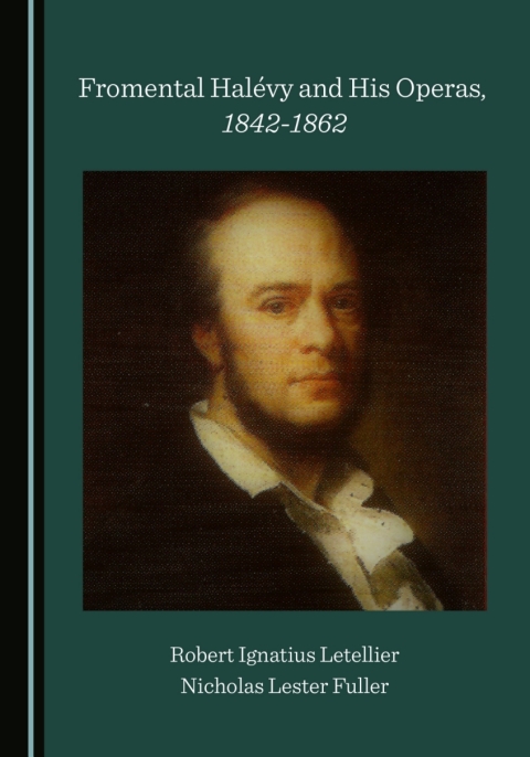Cover image for book Fromental Halévy and His Operas, 1842-1862